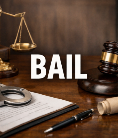 Bail – Complete Guide to Meaning, Types, Process & Legal Rights in India